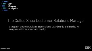 IBM Cognos Analytics Coffee Shop Demo - Explorations and Stories