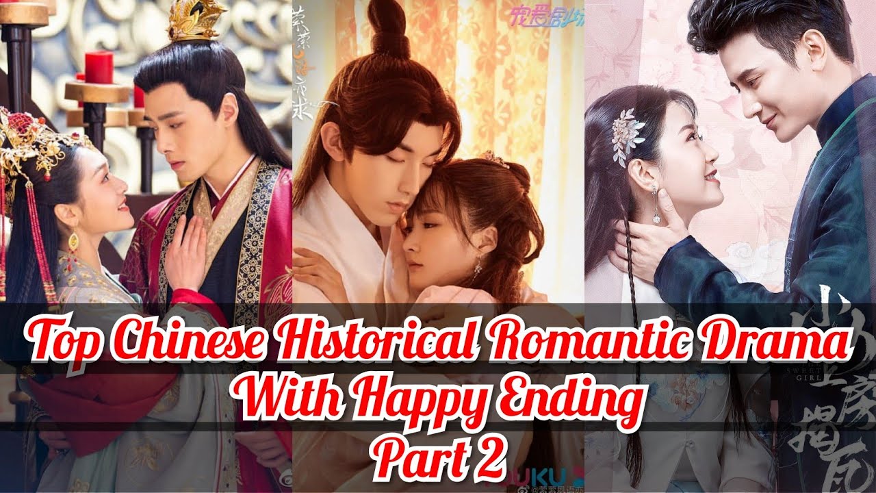 Top Chinese Historical Romantic Drama with Happy Ending part 2 YouTube