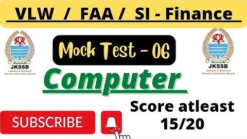 MOCK TEST - 06 - COMPUTER || Panchayat Secretary || FAA || SI- Finance ||Jkssb