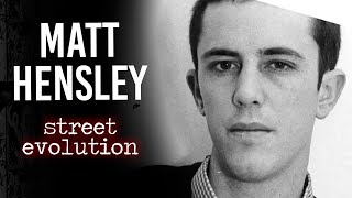 Matt Hensley : Street Evolution | Short Skateboarding Documentary