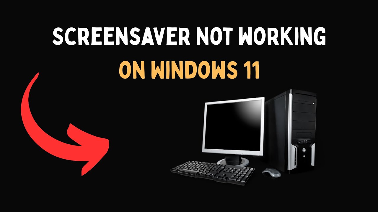 Заставка не работает в Windows 11