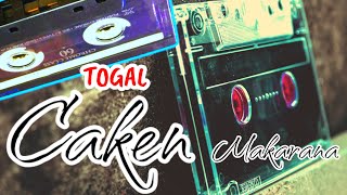 TOGAL KASET || CAKEN MAKARANA