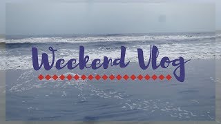 Weekend Vlog