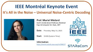It’s All in the Noise: Universal Noise-Centric Decoding | IEEE Montreal Keynote Event