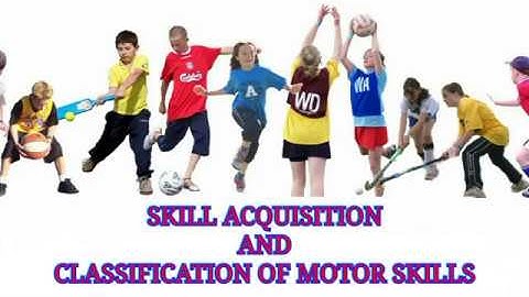 CLASSIFICATION OF MOTOR SKILLS- BPE STUDENTS