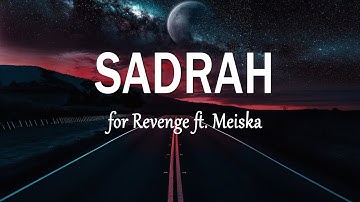 for Revenge ft. Meiska - SADRAH (Lirik Lagu)