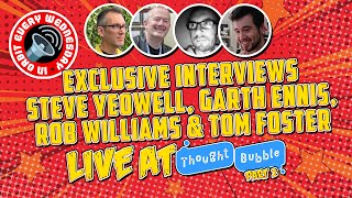 EXCLUSIVE Garth Ennis interview & more at Thought Bubble 2025 – In Orbit Every Wednesday