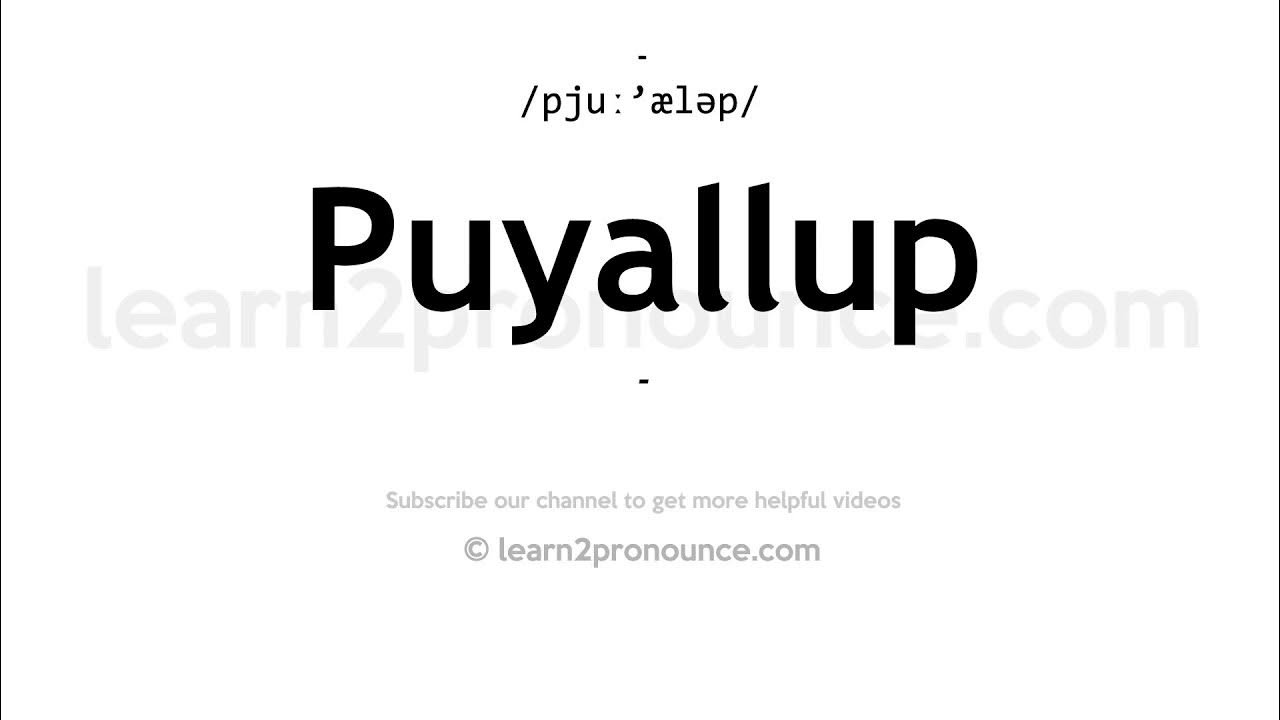 How to pronounce Puyallup English pronunciation YouTube