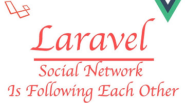 #Laravel how to make a social network with #Vue | Following Each Other