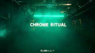 Chrome Ritual — El-em | Techno | dark hypnotic industrial, mechanical, cold