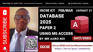 IGCSE ICT (0417/0983) Paper 2 Database February March 2025 Variant 21 | Microsoft Access