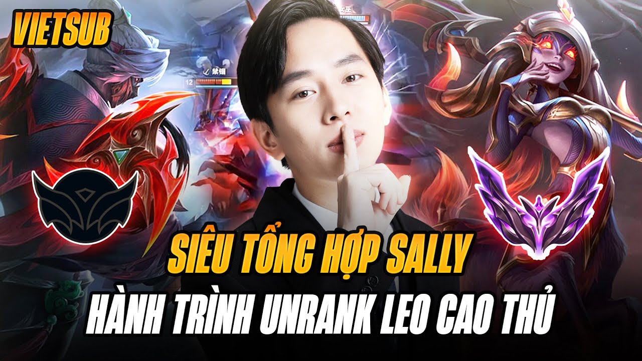Siêu Tổng Hợp Những Giáo Án Cực Cháy Của Sally Trong Hành Trình Unrank Lên Cao Thủ Húp Kèo 72 Củ
