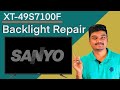 Sanyo 49 Inch Backlight Repalce | XT-49S7100F | Telugu