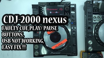 Pioneer  CDJ-2000 nexus FAULTY CUE,PLAY/PAUSE BUTTONS |USB NOT WORKING | EASY FIX