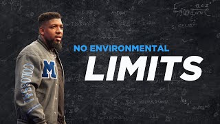 No Environmental Limits | Michael K. Moore Wealth