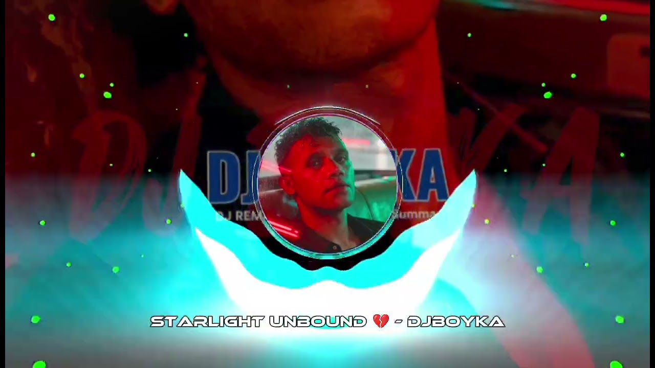 STARLIGHT UNBOUND💔 - DJBOYKA