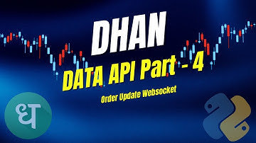 Explore Dhan Data API | Order Update Websocket | Part - 4