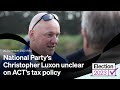 National Party leader Christopher Luxon unclear on Act&#39;s tax policy | 20 September 2023 | RNZ