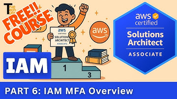 Part 6 AWS Solution Architect Associates Course | AWS IAM MFA Overview | Full Course