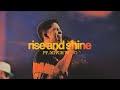 Rise and shine feat mitch wong  the belonging co