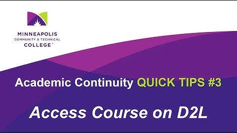 Quick Tips  3 Access Course on D2L