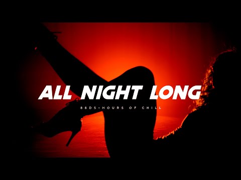 All Night Long | Sensual Chill Lofi Beat | Midnight & Bedroom Romantic Music | 1 Hour Loop