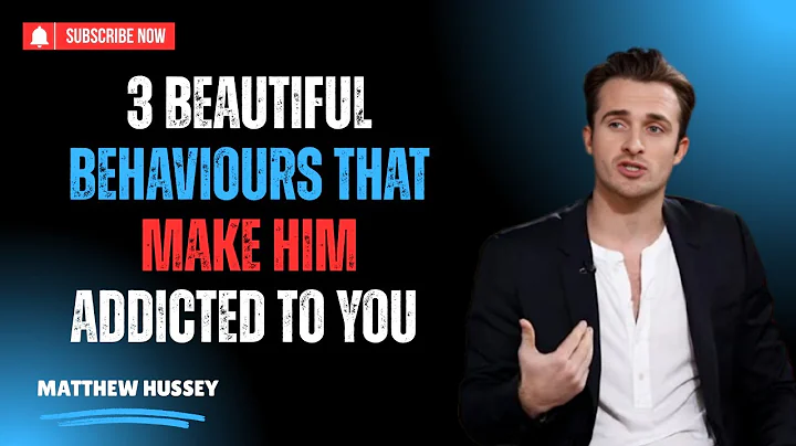 3 Beautiful Behaviours That Make Him Addicted To You || Matthew Hussey || Relationship Advice