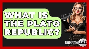 What Is The Plato Republic? - History Icons Channel