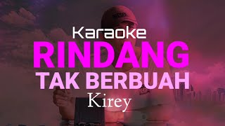 Karaoke Rindang Tak Berbuah Kirey