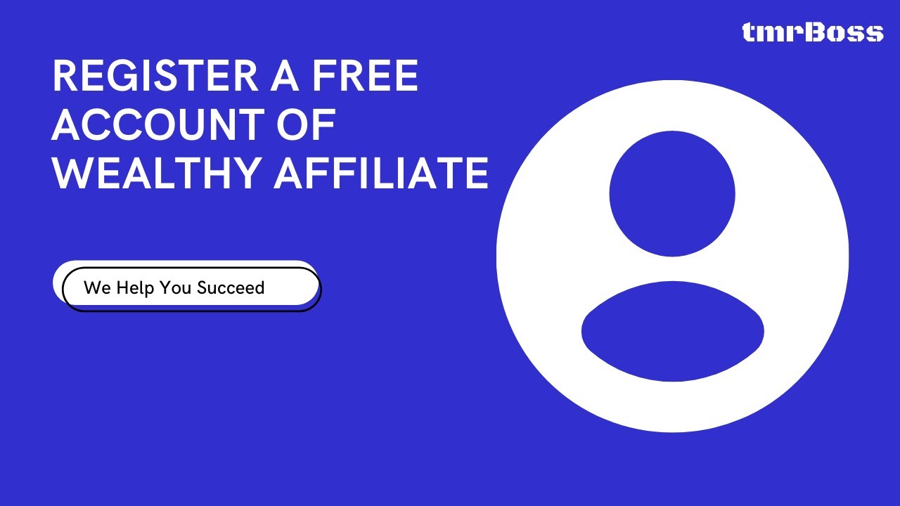 Register a Free Account of Wealthy Affiliate
