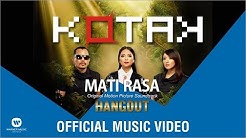 KOTAK - Mati Rasa (Official Music Video from OST Hangout)  - Durasi: 4:05. 