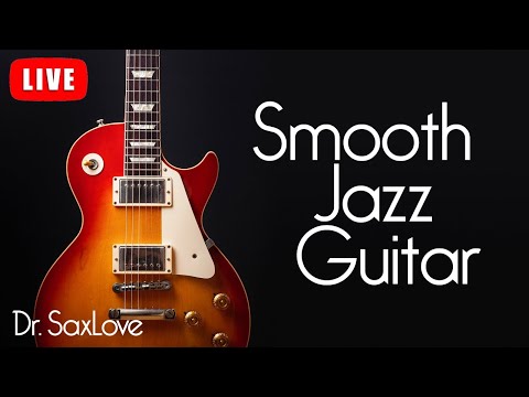 Smooth Jazz Guitar • Smooth Jazz Guitar Instrumental Music for Relaxing and Study • 11/23/20