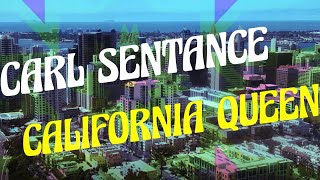 CARL SENTANCE - California Queen (Official Lyric Video) I Drakkar Entertainment 2021