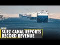 Egypt’s Suez Canal reports record revenue despite Ever Given ship blockage |  World Business Watch