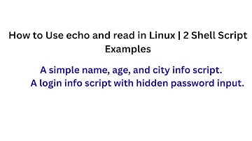 How to Use echo and read in Linux | 2 Shell Script Examples