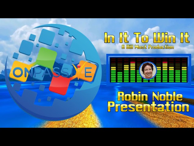 ONPASSIVE PRESENTATION by Robin L Noble