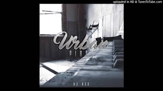 DJ Ace – Urban Piano (Slow Jam)