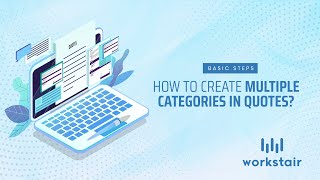 How to Create Multiple Category Quotes in Workstair- Workstair Guide
