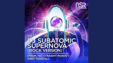 vs. DJ Subatomic Supernova (Rock Version)