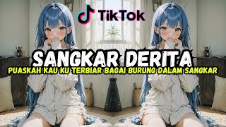 DJ PUASKAH KAU KU TERBIAR BAGAI BURUNG DALAM SANGKAR | SANGKAR DERITA | DJ BELUM VIRAL 2024