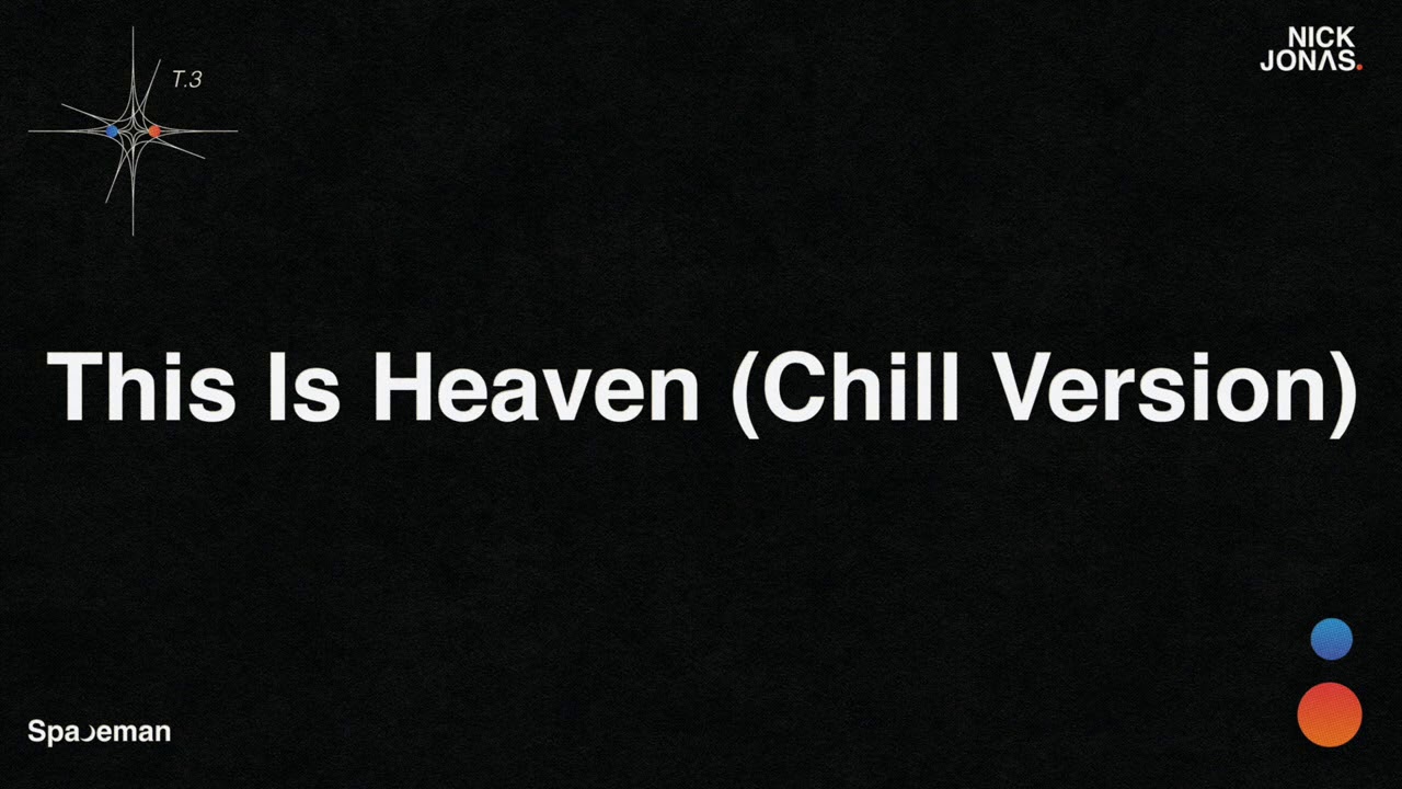 Nick Jonas - This Is Heaven (Chill Version) (Audio)