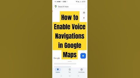How to Enable Voice Navigation in Google Maps - Step-by-Step Guide