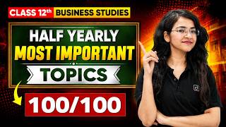 Class 12 Business Studies Half Yearly Exam 2026 | Guaranteed 💯 Important Topics Revealed | Shweta...