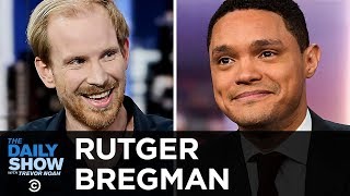 Rutger Bregman  “Utopia for Realists” and Big Ideas for an Equitable Economy | The Daily Show