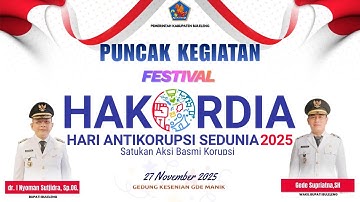 Puncak Kegiatan Festival HAKORDIA Hari Antikorupsi Sedunia 2025 Satukan Aksi Basmi Korupsi