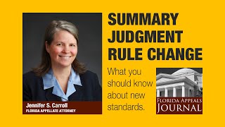 Florida Appeals Journal 18:  Important Summary Judgment rule changes