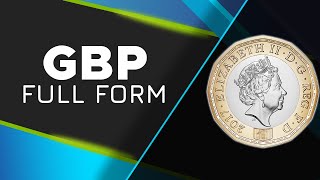GBP Full Form in Currency | Full Form of GBP - GBP Full Form - Great Britain Pound
