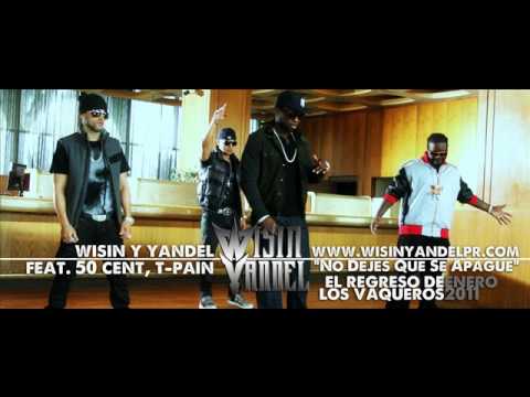Wisin Y Yandel Ft 50 Cent & T-Pain - No Dejes Que Se Apague ORIGINAL LYRICS REGGAETON 2010