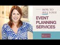 How To Sell Your Event Planning Services