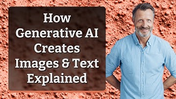How Generative AI Creates Images & Text Explained